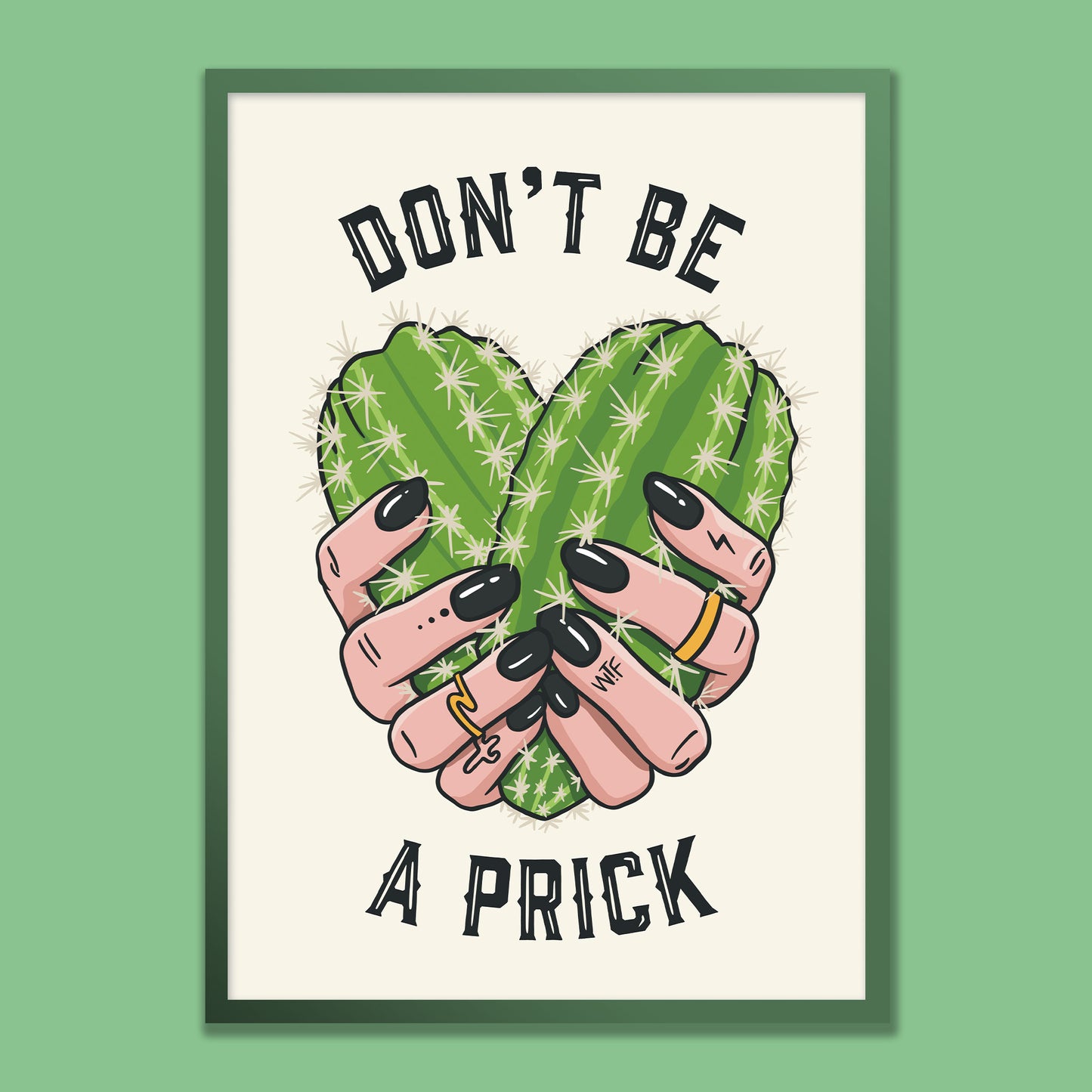 Don't Be A Prick Art Print