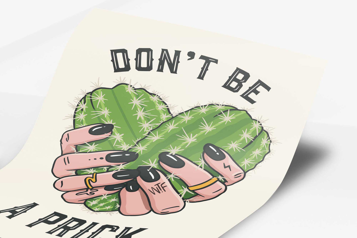 Don't Be A Prick Art Print