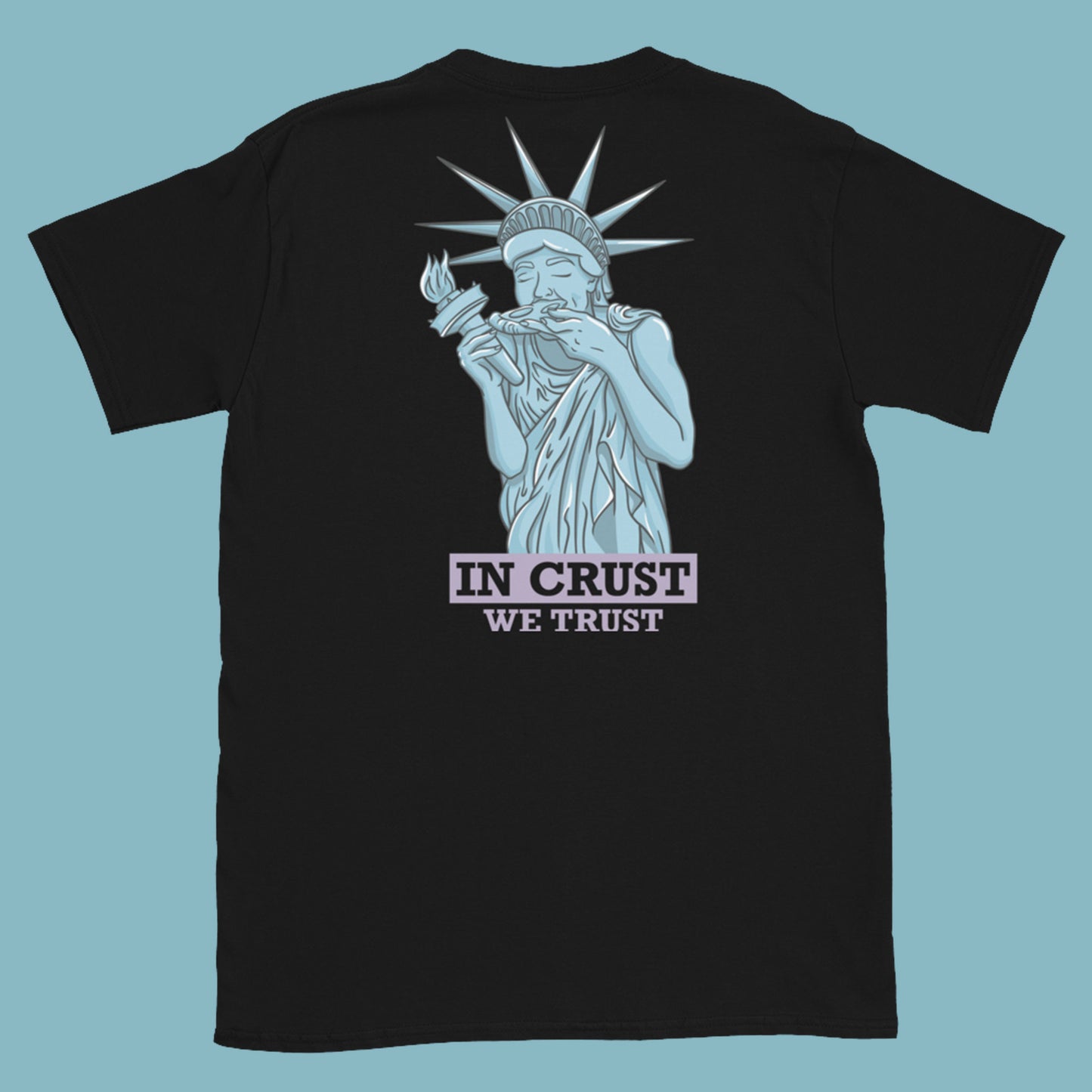 In Crust We Trust Classic Unisex Cotton T-shirt
