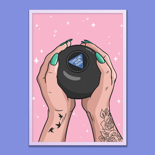 Looks Like You're Fucked Art Print