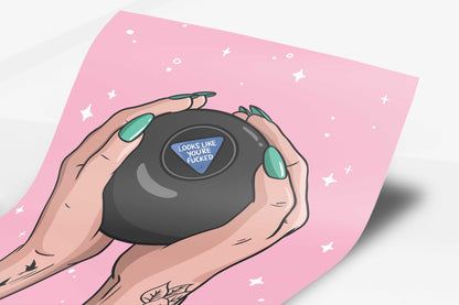 Looks Like You're Fucked Art Print