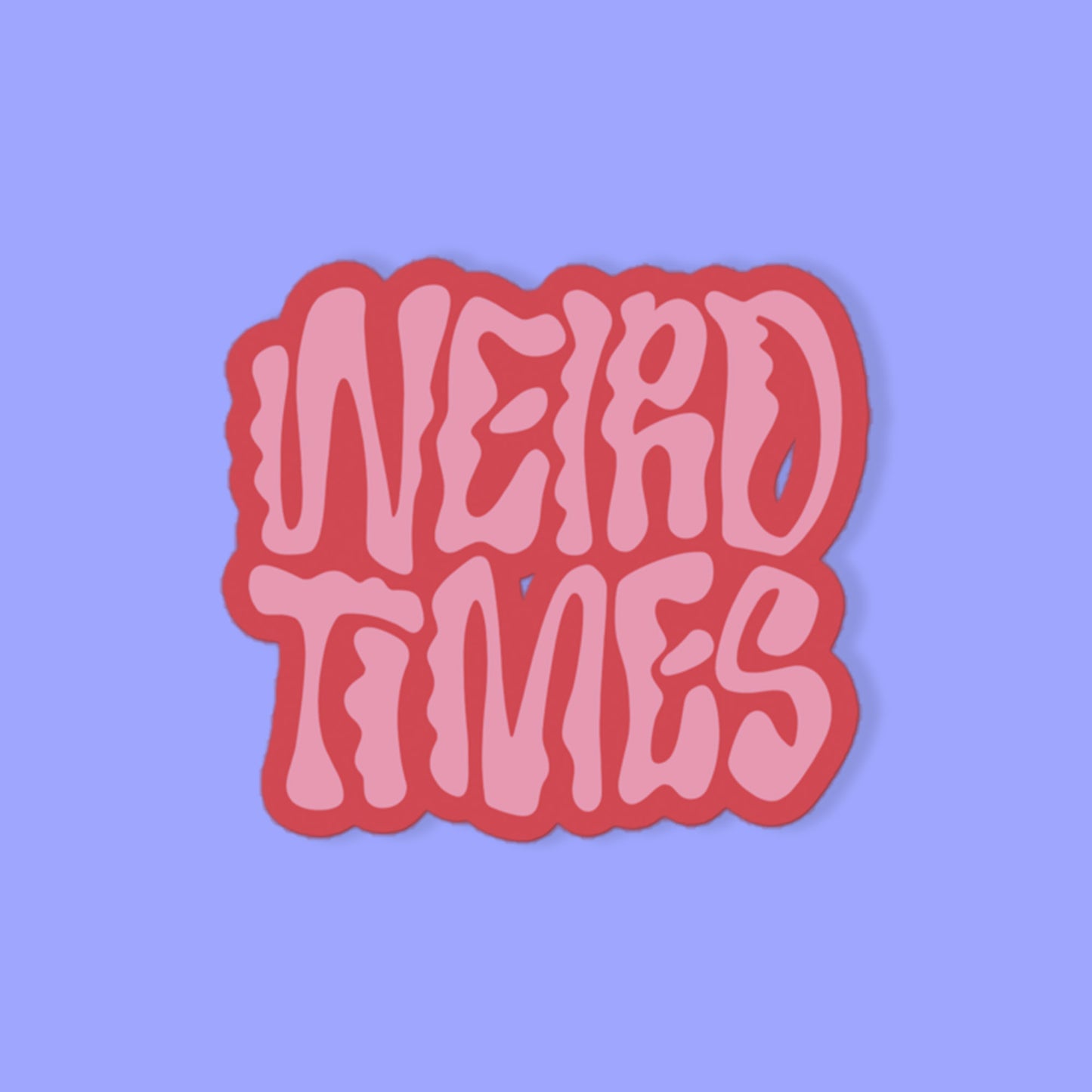 Weird Times Sticker